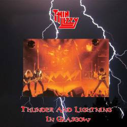 Thin Lizzy : Thunder and Lightnings in Glasgow